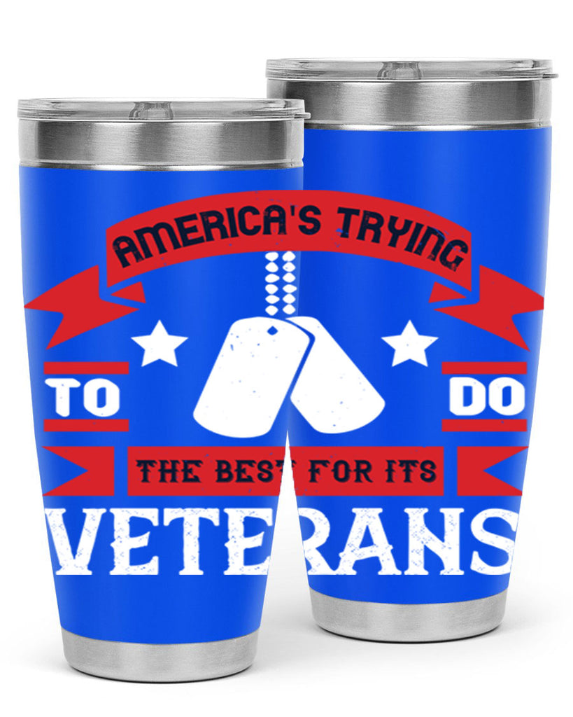 americas trying to do the best for its veteran 78#- Veterns Day- Tumbler