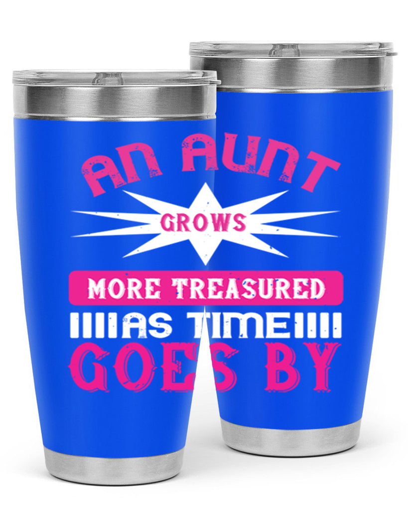 an aunt grows more treasured as time goes by 220#- mom- Tumbler