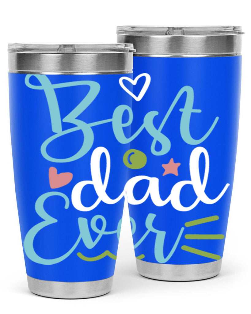 best dad ever 110#- fathers day- Tumbler