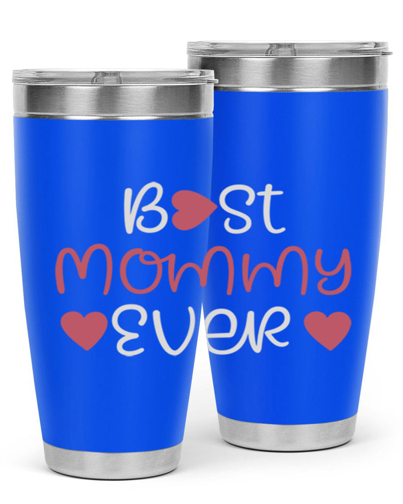best mommy ever 199#- mom- Tumbler