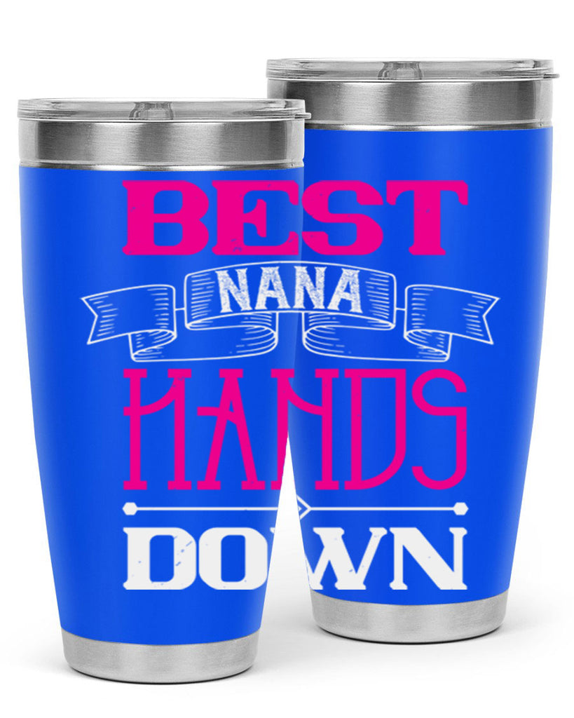 best nana hands down 35#- grandma - nana- Tumbler