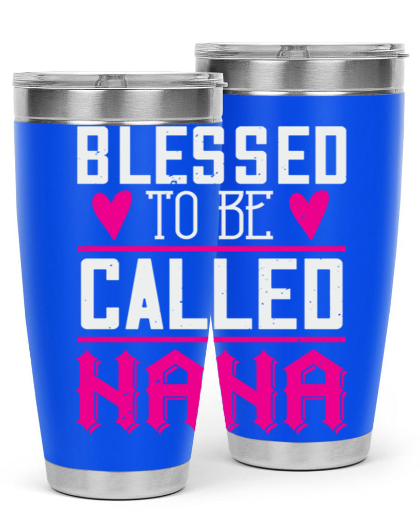 blessed to be called nana 33#- grandma - nana- Tumbler