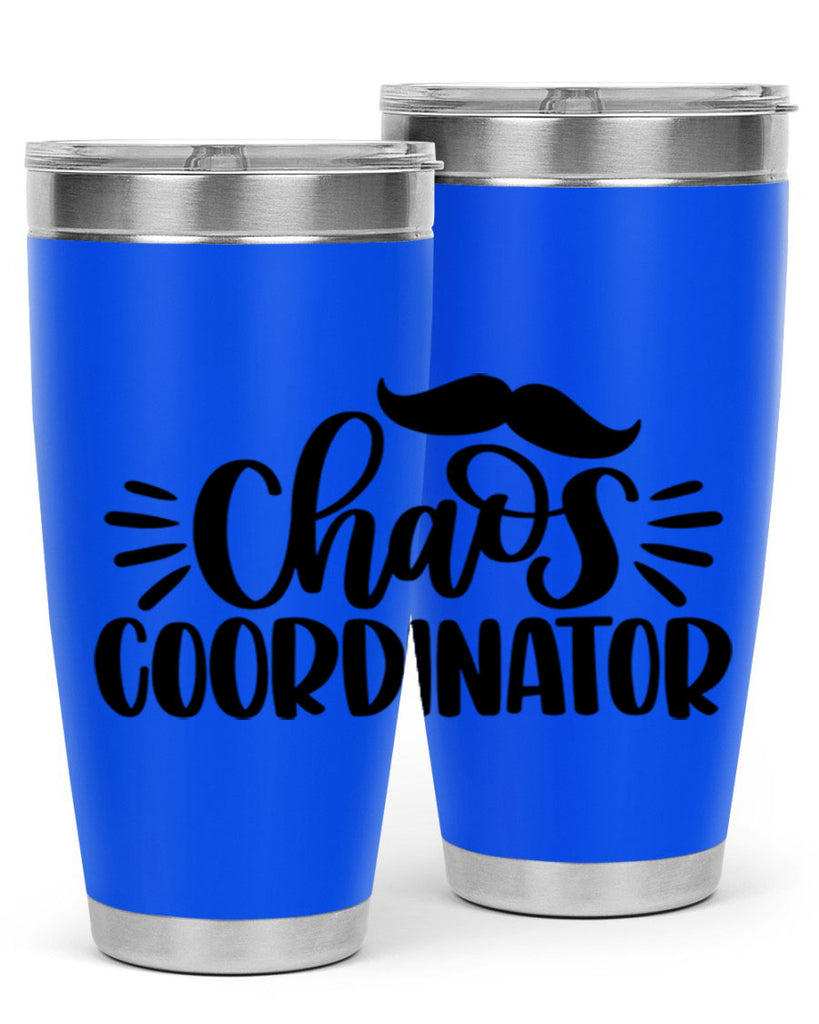 chaos coordinator 68#- fathers day- Tumbler