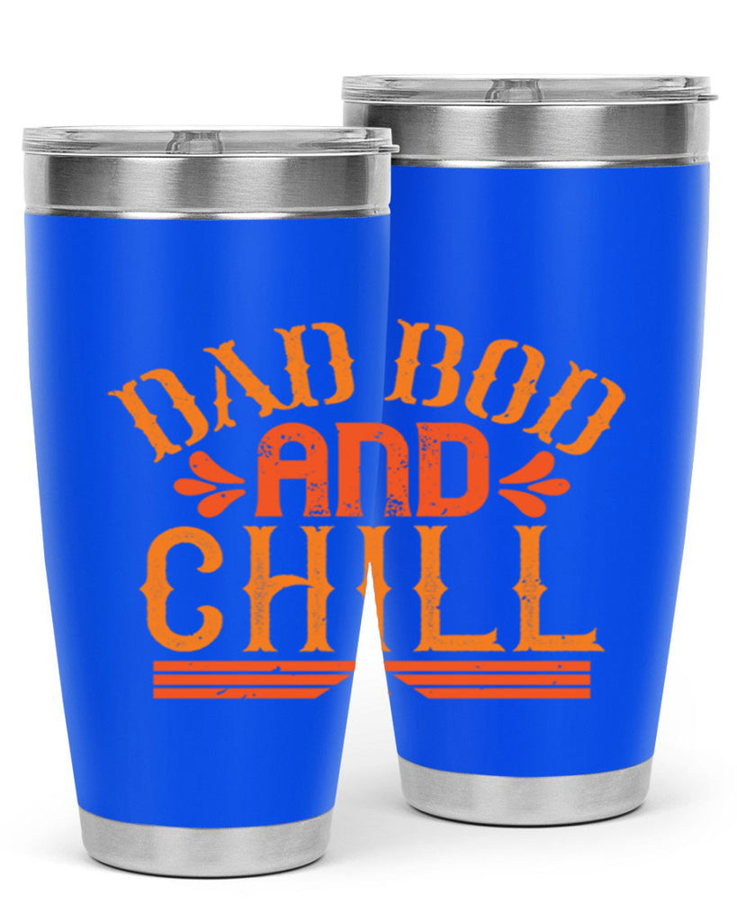 dad bod and chill 118#- fathers day- Tumbler
