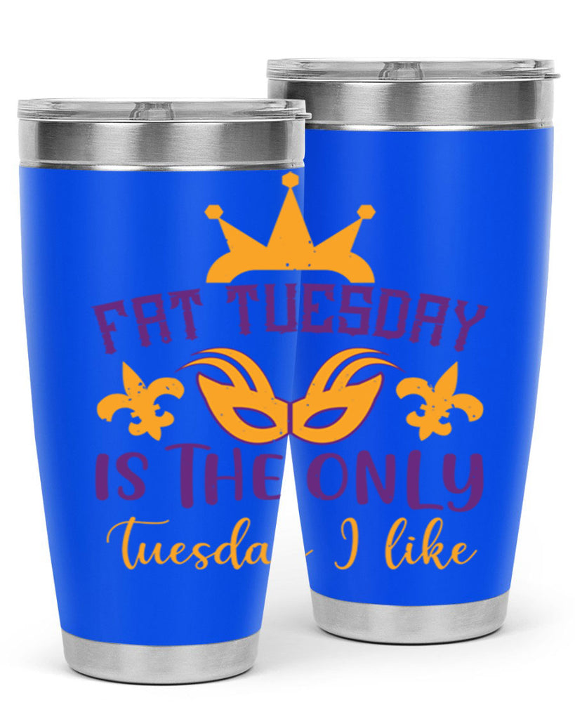 fat tuesday is the only tuesday i like 87#- mardi gras- Tumbler