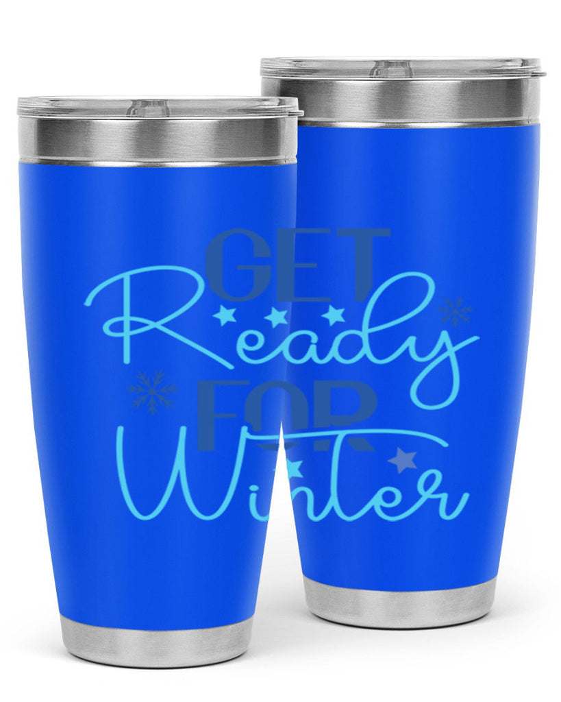 get ready for winter 113#- winter- Tumbler