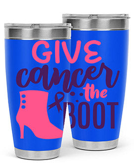give cancer the boot Style 11#- breast cancer- Tumbler