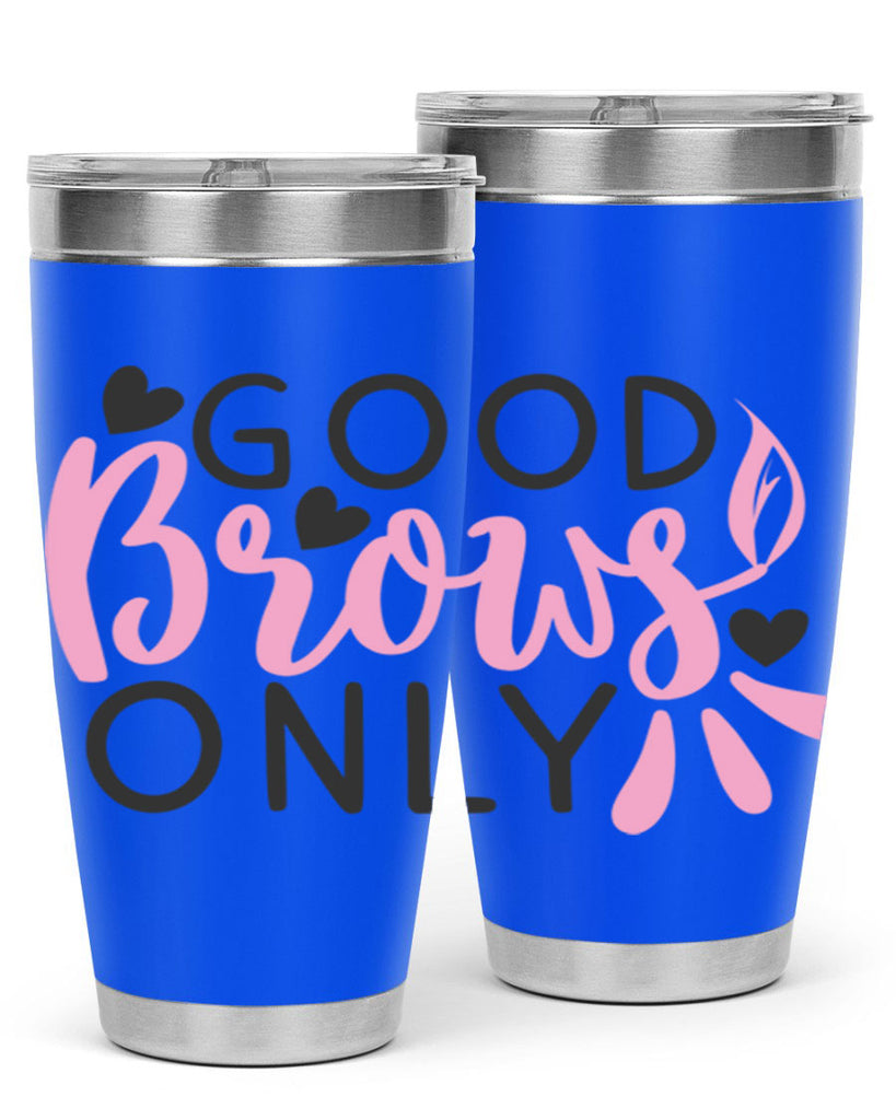 good brows only Style 156#- make up- Tumbler