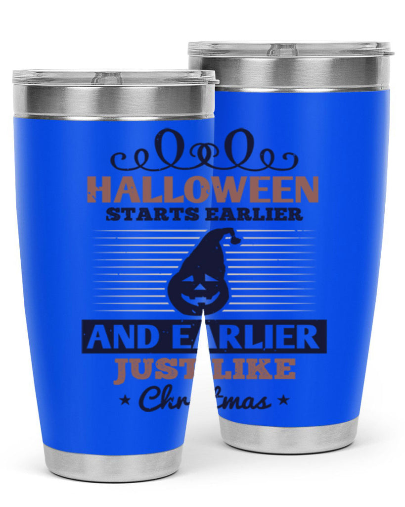 halloween starts earlier and 158#- halloween- Tumbler