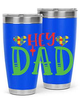 hey dad Style 14#- autism- Tumbler