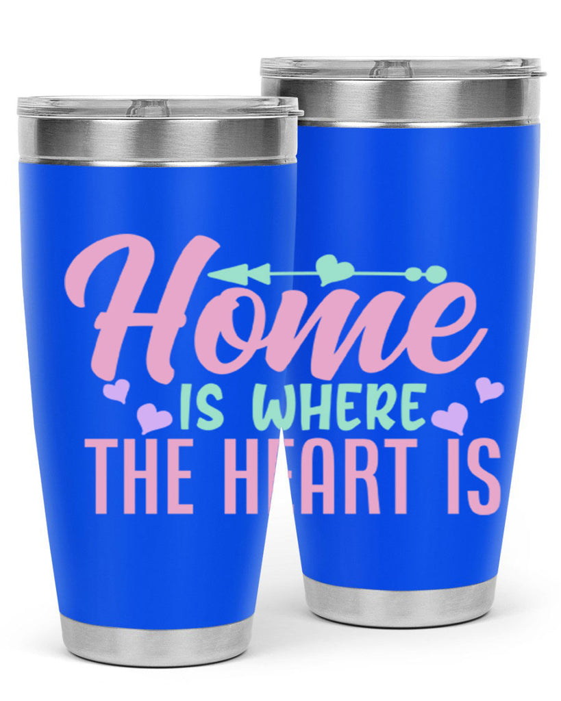 home is where the heart is 39#- home- Tumbler