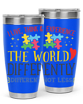 i live think experience the world differently different not less Style 20#- autism- Tumbler