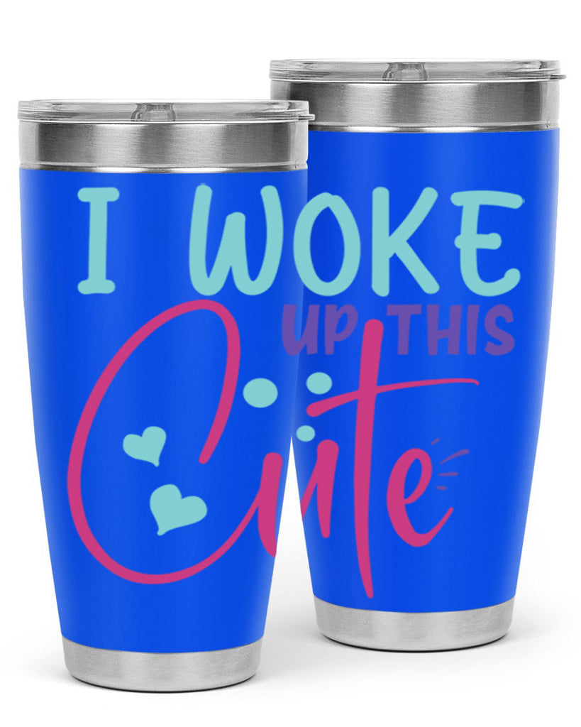 i woke up this cute Style 244#- baby- tumbler