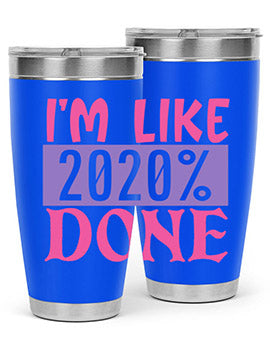 im like done Style 50#- corona virus- Tumbler