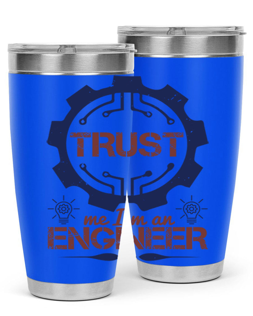 keep trust me im an engineer Style 45#- engineer- tumbler