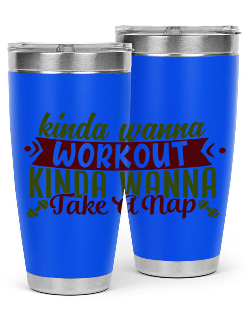 kinda wanna workout kinda wanna take a nap 34#- gym- Tumbler