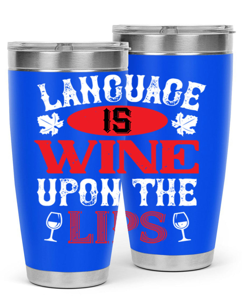 language is wine upon the 72#- wine- Tumbler