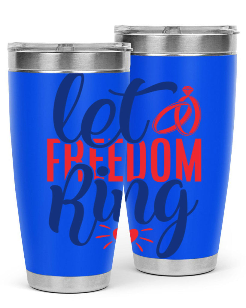 let freedom ring Style 58#- Fourt Of July- Tumbler