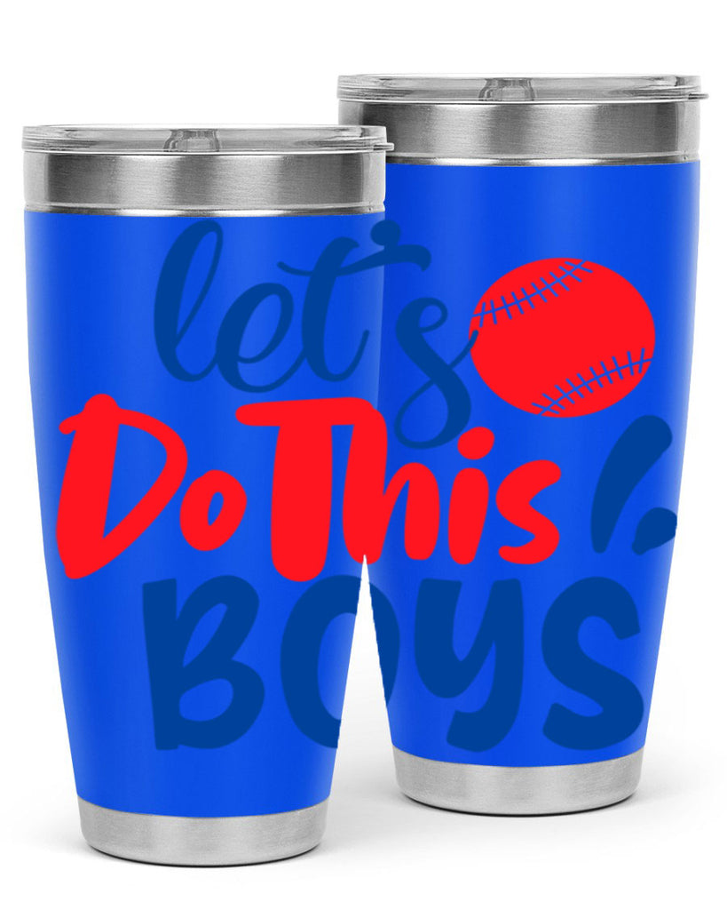 lets do this boys 2057#- baseball- Tumbler
