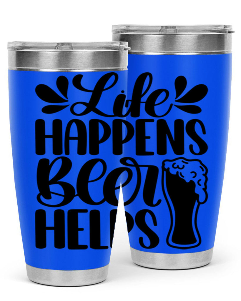 life happens beer helps 28#- beer- Tumbler