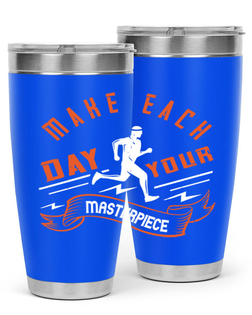 make each day your masterpiece 31#- running- Tumbler