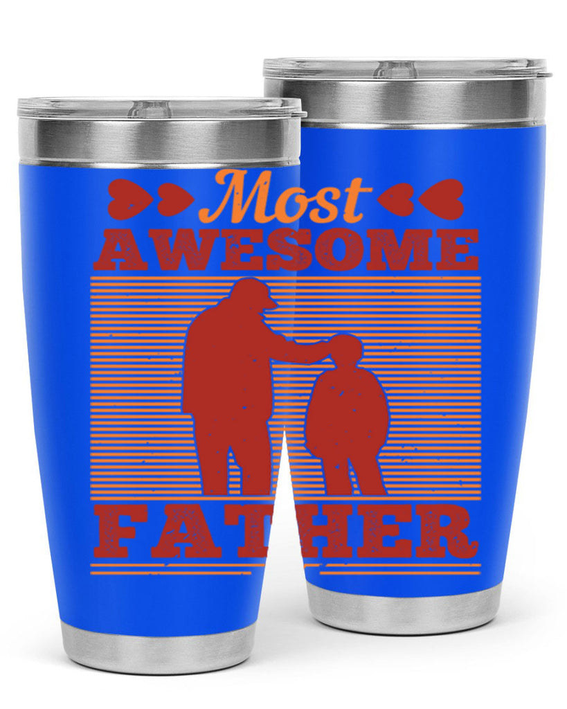 most awesome father 186#- fathers day- Tumbler