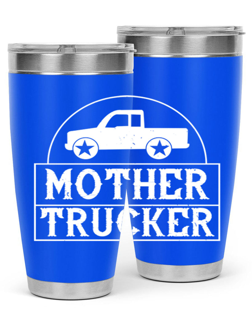 mother trucker Style 30#- truck driver- tumbler