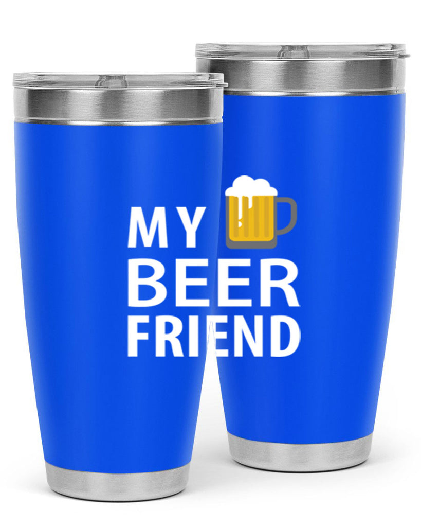 my beer friend 58#- beer- Tumbler