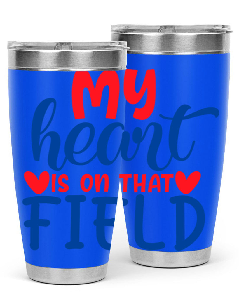 my heart is on that field 2050#- baseball- Tumbler
