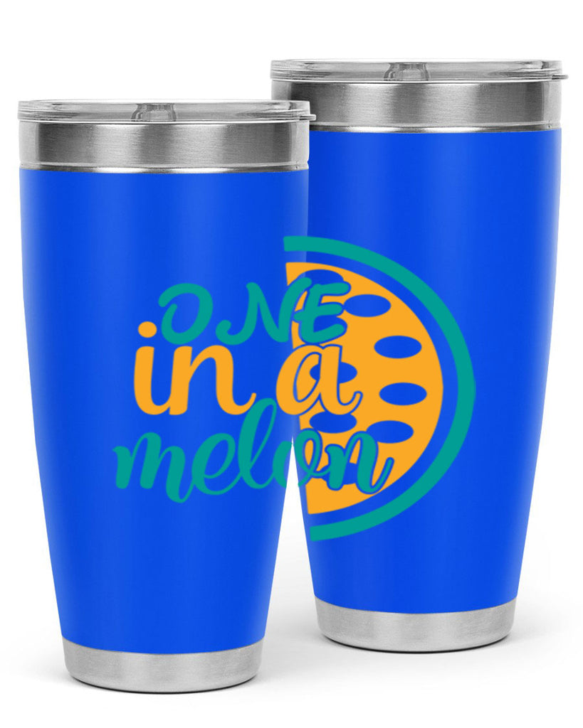 one in a melon Style 83#- summer- Tumbler
