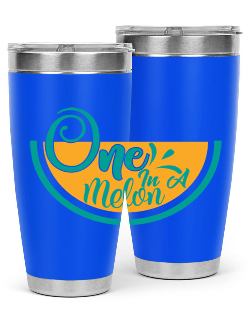 one in a melon Style 85#- summer- Tumbler