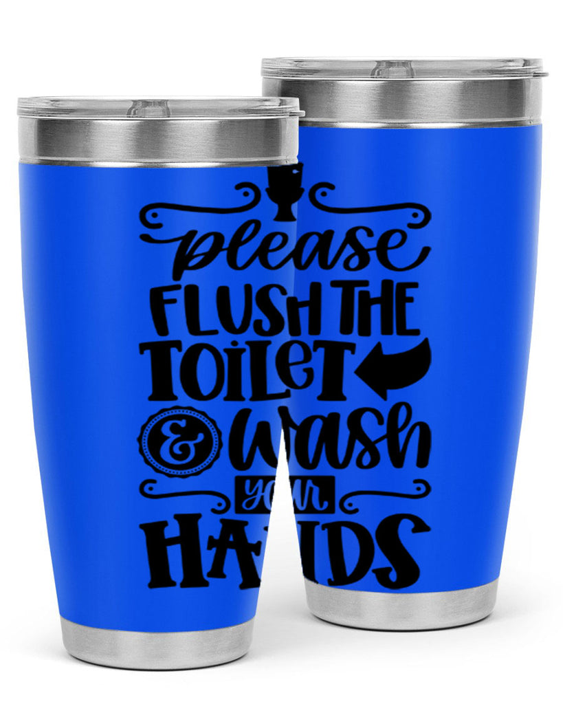 please flush the toilet and wash your hands 24#- bathroom- Tumbler