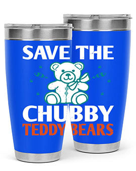 save the chubby teddy bears 28#- Bears- Tumbler