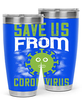 save us from coronavirus Style 25#- corona virus- Tumbler