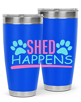shed happens Style 64#- dog- Tumbler
