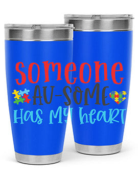 someone ausome has my heart Style 40#- autism- Tumbler