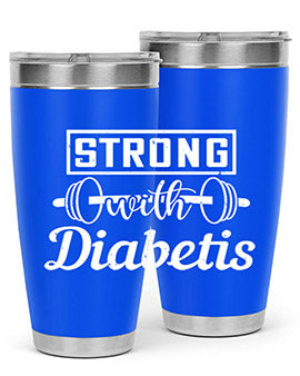 strog with diabetis Style 11#- diabetes- Tumbler