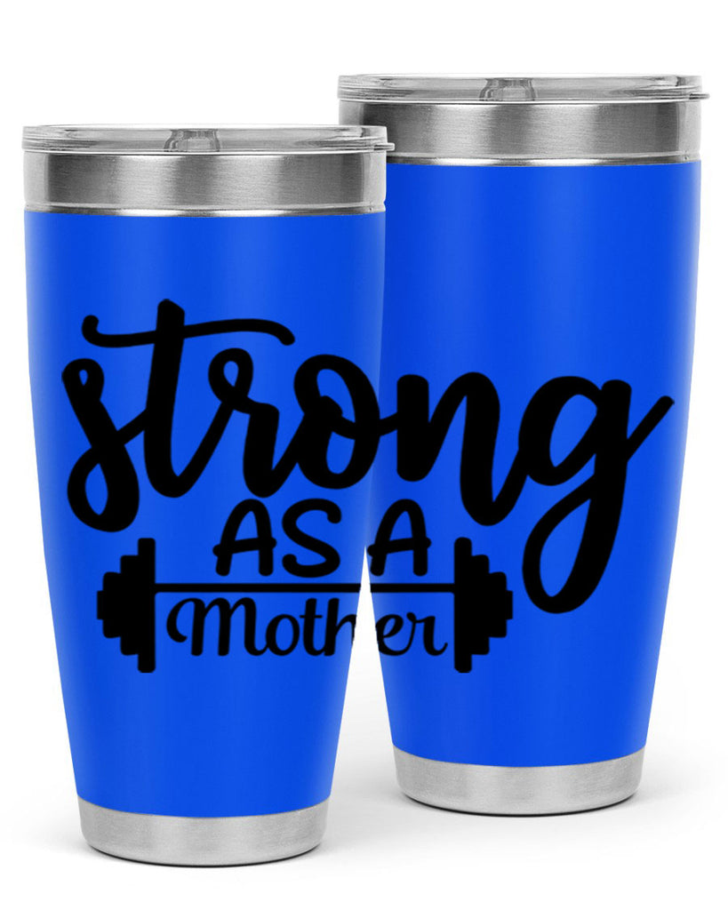 strong as a mother 13#- gym- Tumbler