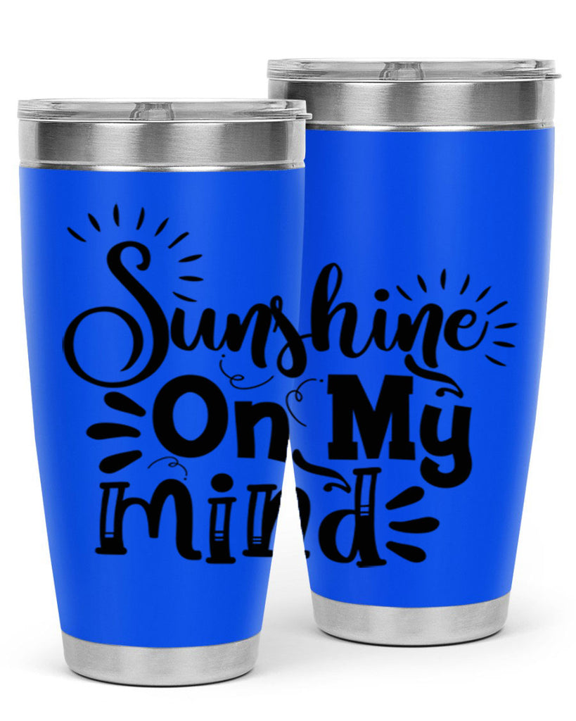sunshine on my mind Style 73#- summer- Tumbler
