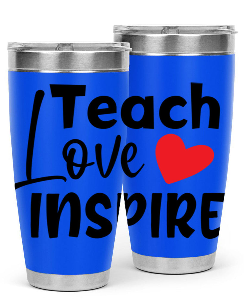 teach love inspre Style 146#- teacher- tumbler