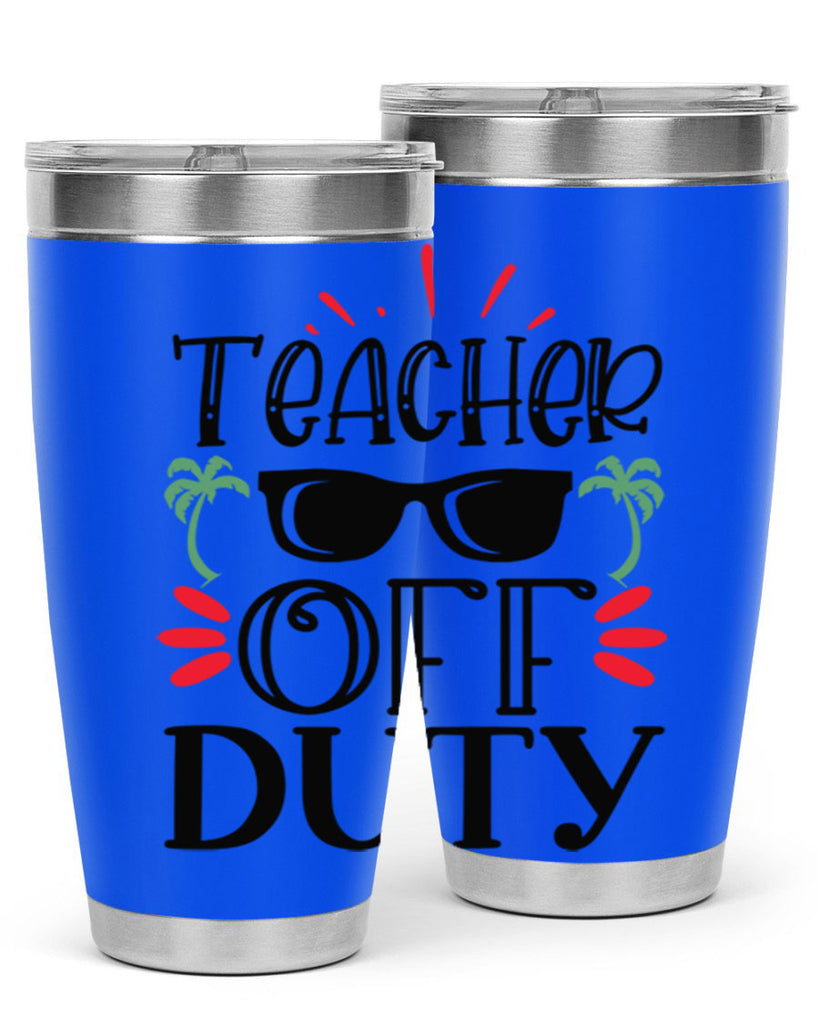 teacher off duty Style 204#- teacher- tumbler