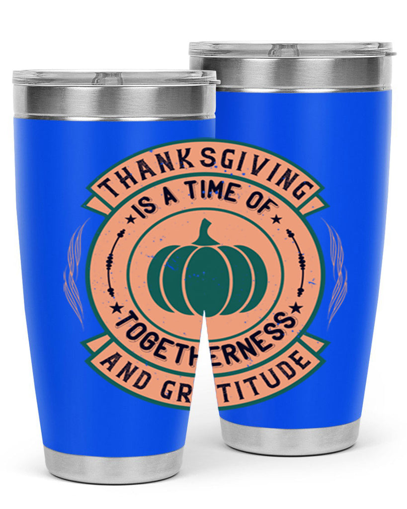 thanksgiving is a time of togetherness and gratitude 13#- thanksgiving- Tumbler