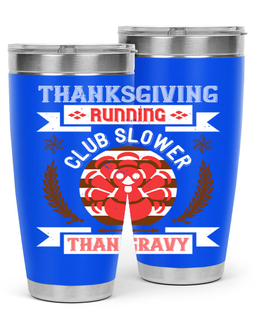 thanksgiving running club slowea than gravy 10#- thanksgiving- Tumbler
