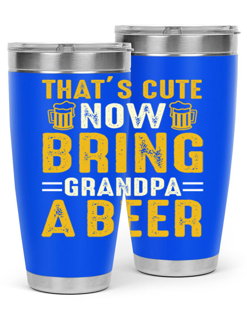thats cute now bring 146#- beer- Tumbler