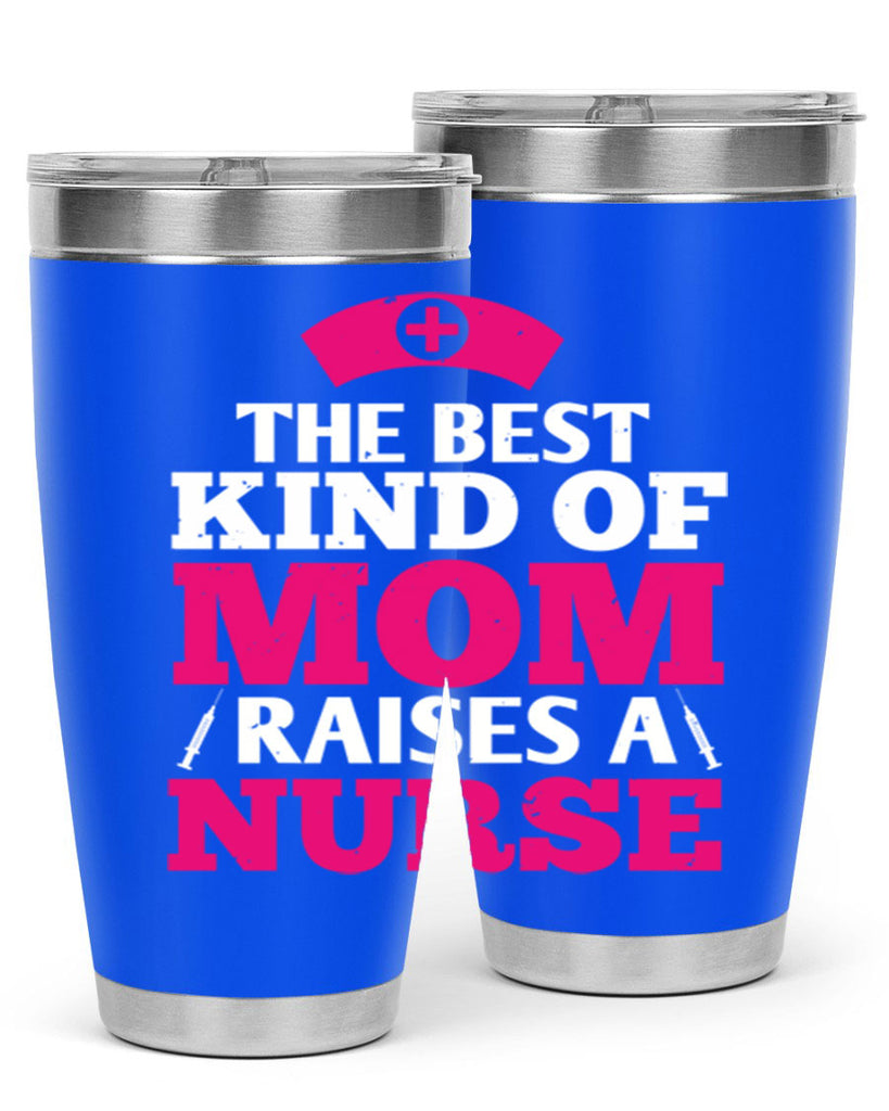 the best kind of mom raises a nurse Style 243#- nurse- tumbler