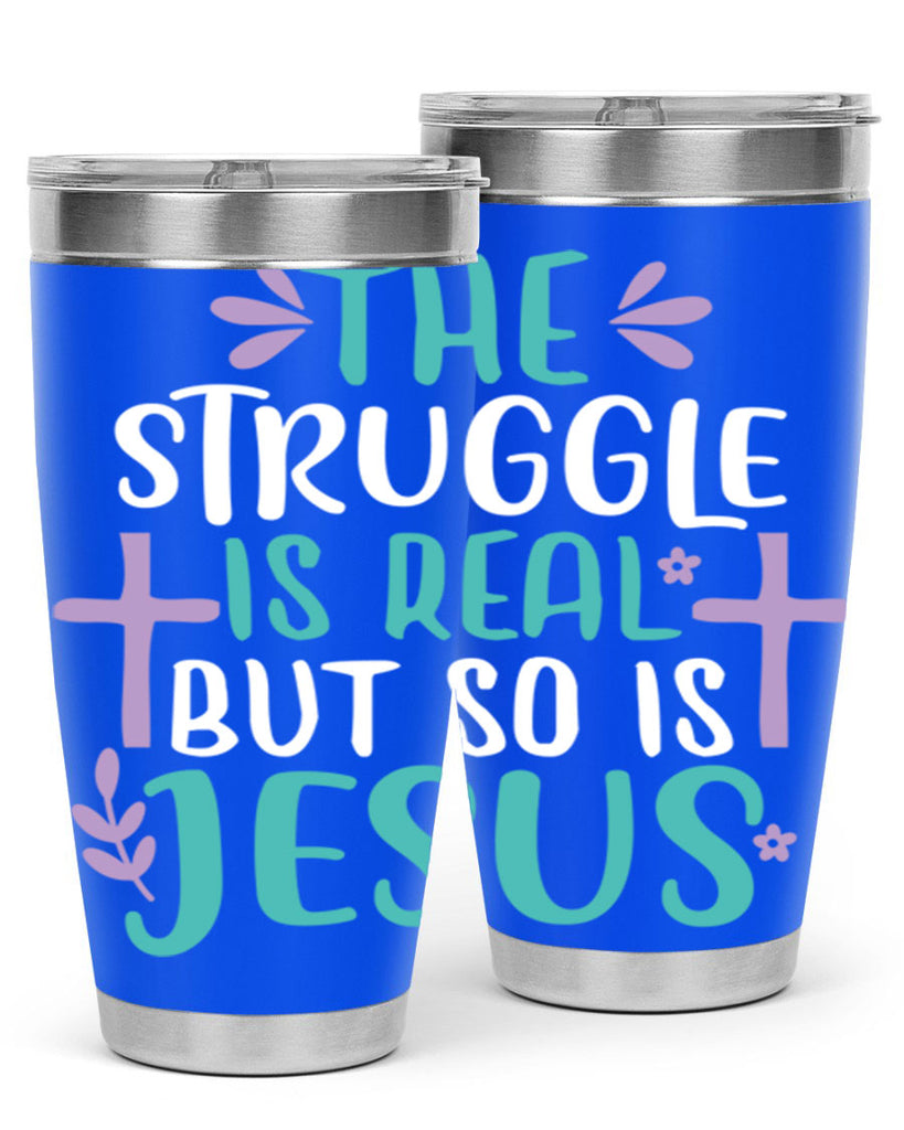 the struggle is real but so is jesusss 3#- easter- Tumbler