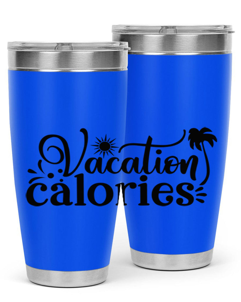vacation calories Style 71#- summer- Tumbler