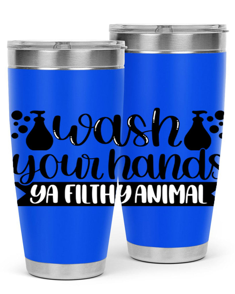 wash your hands ya filthy animal 7#- bathroom- Tumbler