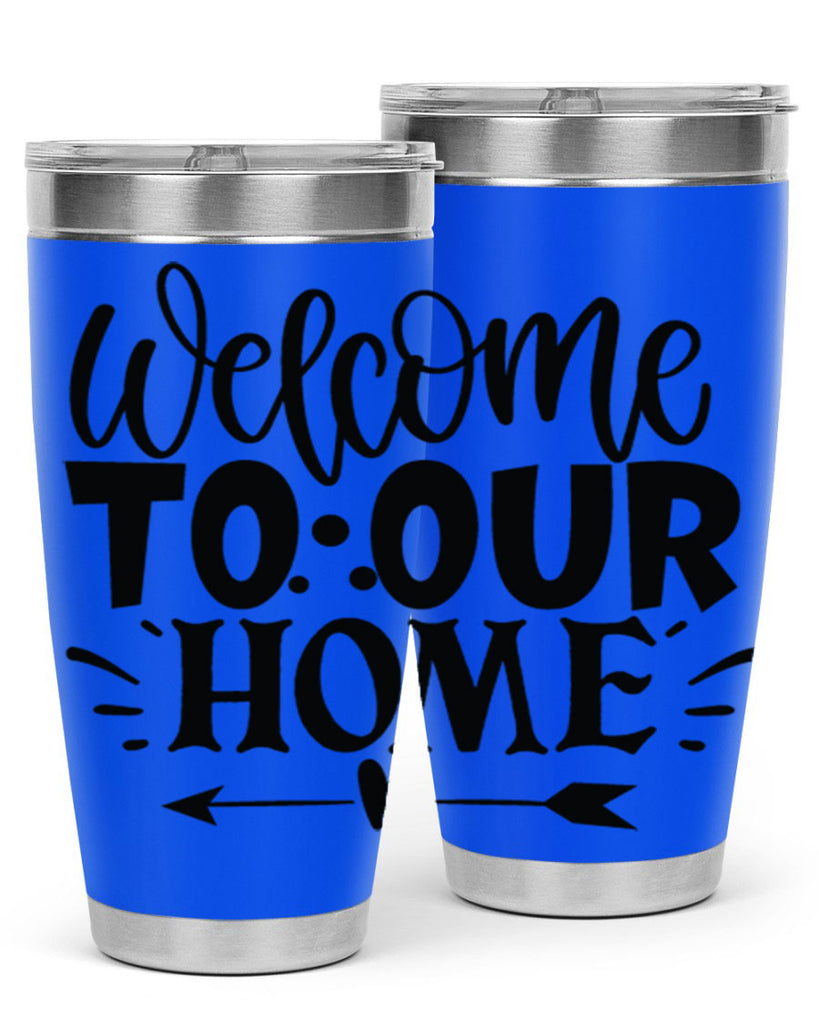 welcome to our home 11#- family- Tumbler