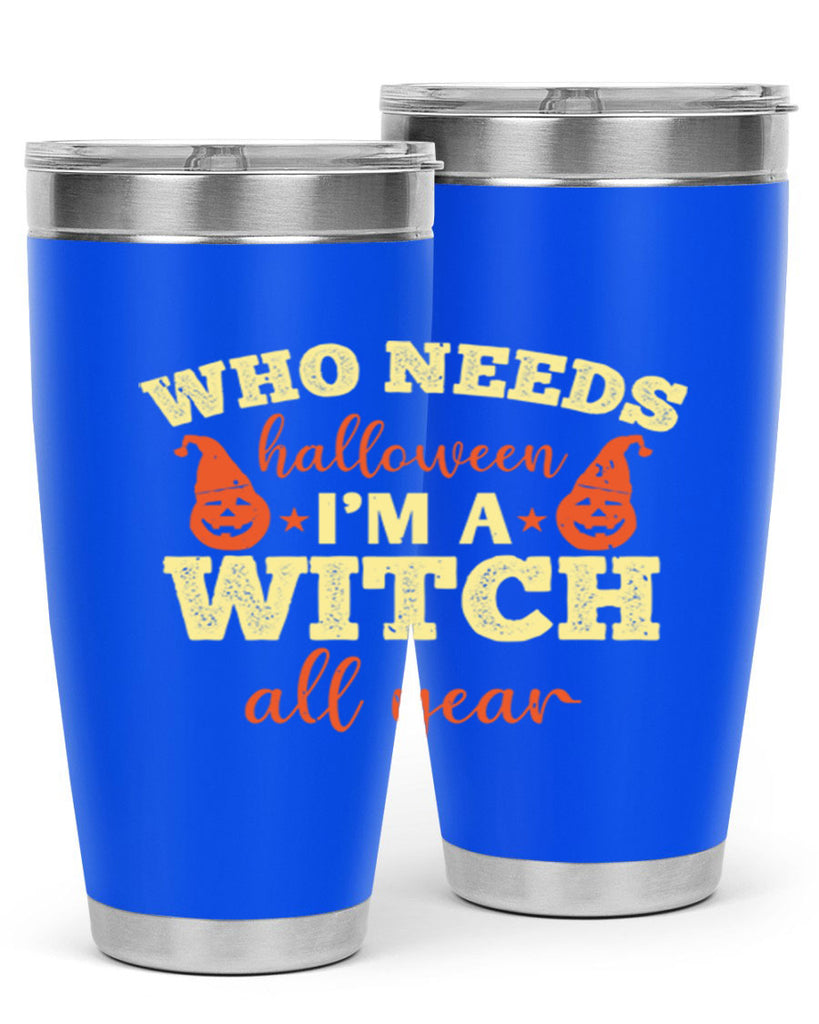 who needs halloween i’m 121#- halloween- Tumbler